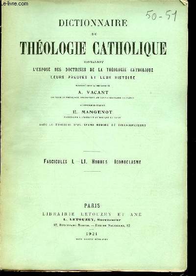 2 FASCICULES : FASCICULE L (HOBBES) + FASCICULE LI (ICONOCLASME) - DICTIONNAIRE DE THEOLOGIE CATHOLIQUE CONTENANT L'EXPOSE DES DOCTRINES DE LA THEOLOGIE CATHOLIQUE, LEURS PREUVES ET LEUR HISTOIRE.
