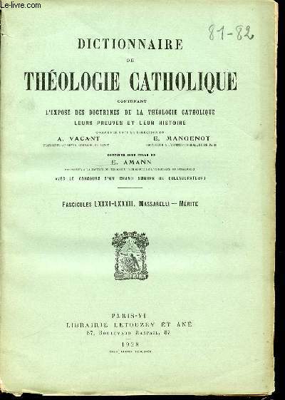2 FASCICULES : FASCICULE LXXXI (MASSARELLI) + FASCICULE LXXXII (MERITE) - DICTIONNAIRE DE THEOLOGIE CATHOLIQUE CONTENANT L'EXPOSE DES DOCTRINES DE LA THEOLOGIE CATHOLIQUE, LEURS PREUVES ET LEUR HISTOIRE.