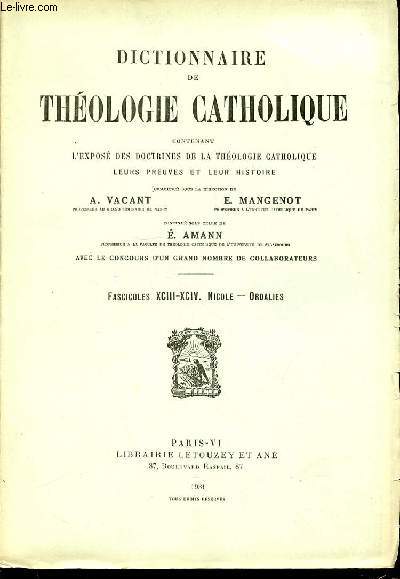 2 FASCICULES : FASCICULE XCIII (NICOLE) + FASCICULE XCIV (ORDALIES) - DICTIONNAIRE DE THEOLOGIE CATHOLIQUE CONTENANT L'EXPOSE DES DOCTRINES DE LA THEOLOGIE CATHOLIQUE, LEURS PREUVES ET LEUR HISTOIRE.