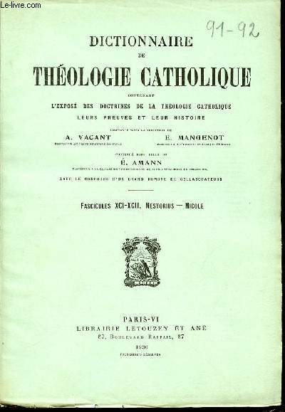 2 FASCICULES : FASCICULE XCI (NESTORIUS) + FASCICULE XCII (NICOLE) - DICTIONNAIRE DE THEOLOGIE CATHOLIQUE CONTENANT L'EXPOSE DES DOCTRINES DE LA THEOLOGIE CATHOLIQUE, LEURS PREUVES ET LEUR HISTOIRE.