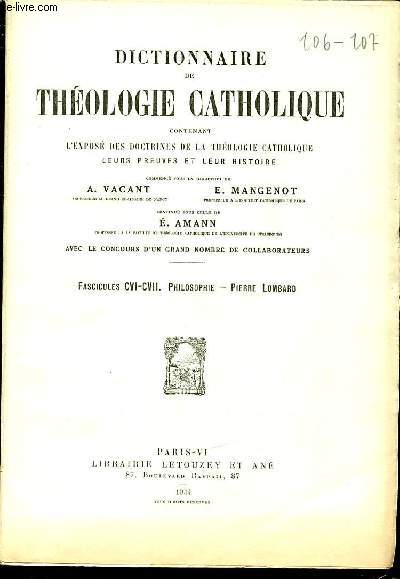 2 FASCICULES : FASCICULE CVI (PHILOSOPHIE) + FASCICULE CVII (PIERRE LOMBARD) - DICTIONNAIRE DE THEOLOGIE CATHOLIQUE CONTENANT L'EXPOSE DES DOCTRINES DE LA THEOLOGIE CATHOLIQUE, LEURS PREUVES ET LEUR HISTOIRE.