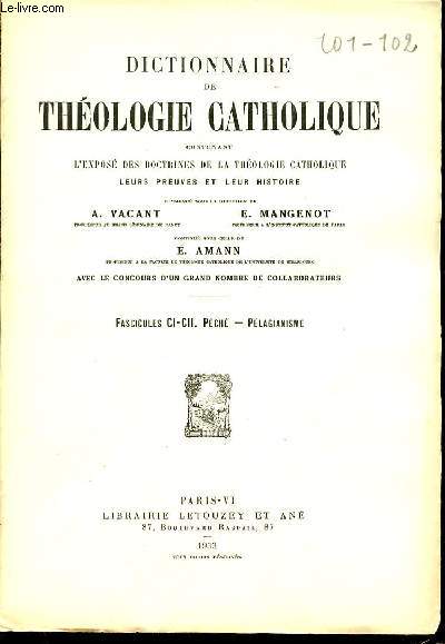 2 FASCICULES : FASCICULE CI (PECHE) + FASCICULE CII (PELAGIANISME) - DICTIONNAIRE DE THEOLOGIE CATHOLIQUE CONTENANT L'EXPOSE DES DOCTRINES DE LA THEOLOGIE CATHOLIQUE, LEURS PREUVES ET LEUR HISTOIRE.