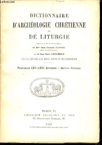 2 FASCICULES : FASCICULE LXII (GOTHICUM) + FASCICULE LXIII (GROTTA-FERRATA) - DICTIONNAIRE D'ARCHEOLOGIE CHRETIENNE ET DE LITURGIE.