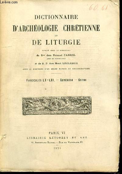 2 FASCICULES : FASCICULE LX (GENEROSA) + FASCICULE LXI (GOTHA) - DICTIONNAIRE D'ARCHEOLOGIE CHRETIENNE ET DE LITURGIE.