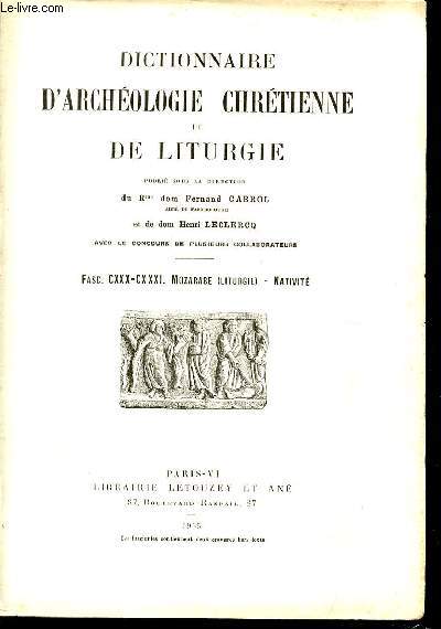 2 FASCICULES : FASCICULE CXXX + FASCICULE CXXXI : MOZARABE (LITURGIE), NATIVITE - DICTIONNAIRE D'ARCHEOLOGIE CHRETIENNE ET DE LITURGIE.