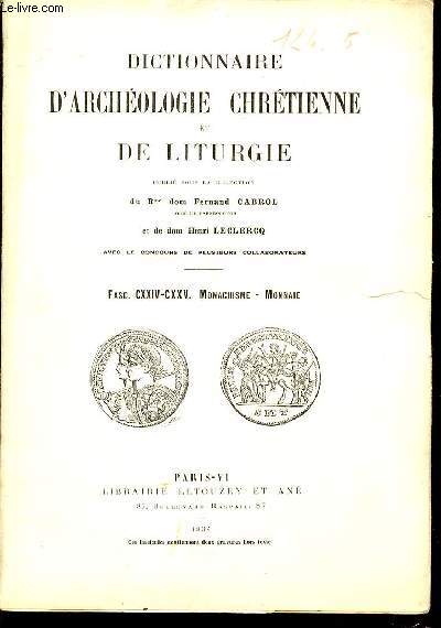 2 FASCICULES : FASCICULE CXXIV + FASCICULE CXXV : MONACHISME, MONNAIE - DICTIONNAIRE D'ARCHEOLOGIE CHRETIENNE ET DE LITURGIE.