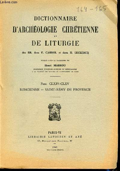 2 FASCICULES : FASCICULE CLXIV + FASCICULE CLXV : RONCHINNE, SAINT-REMY DE PROVENCE - DICTIONNAIRE D'ARCHEOLOGIE CHRETIENNE ET DE LITURGIE.