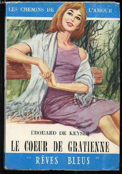 LE COEUR DE GRATIENNE - LES CHEMINS DE L'AMOUR / COLLECTION 