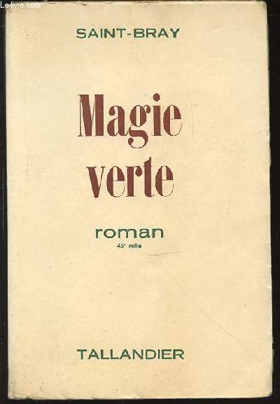 MAGIE VERTE - ROMAN.