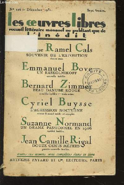 LES OEUVRES LIBRES N126 - RECUEIL LITTERAIRE MENSUEL NE PUBLIANT DE L'INEDIT. EMMANUEL BOVE : UN RASKOLNIKOFF - BERNARD ZIMMER : BEAU DANUBE ROUGE - CYRIEL BUYSSE : L'AGRESSION NOCTURNE - JEAN CAMILLE RIGAL : DOUZE CENTS METRES - ETC.