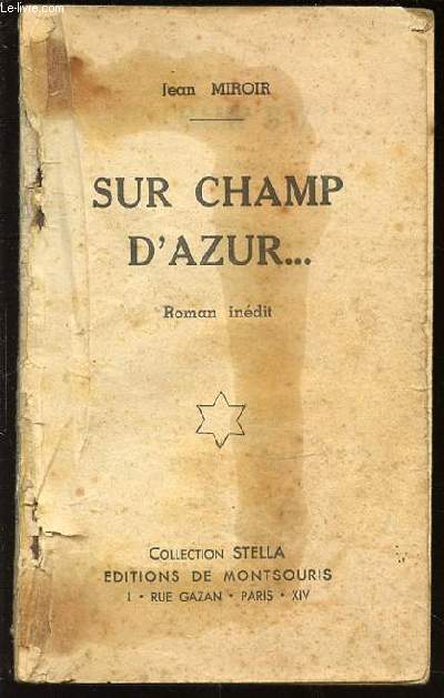 SUR CHAMP D'AZUR - ROMAN INEDIT. COLLECTION STELLA N24.
