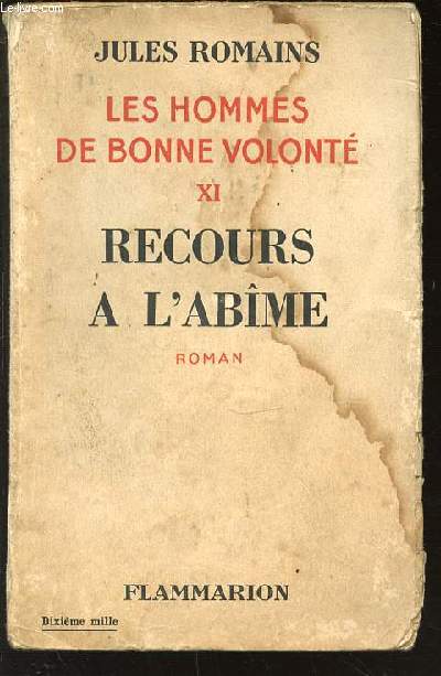 LES HOMMES DE BONNE VOLONTE - TOME XI : RECOURS A L'ABIME.