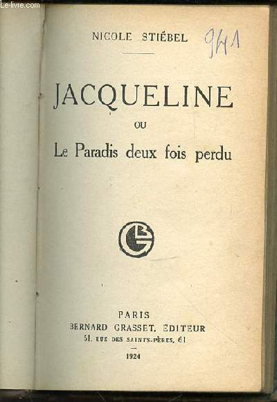 JACQUELINE OU LE PARADIS DEUX FOIS PERDU.