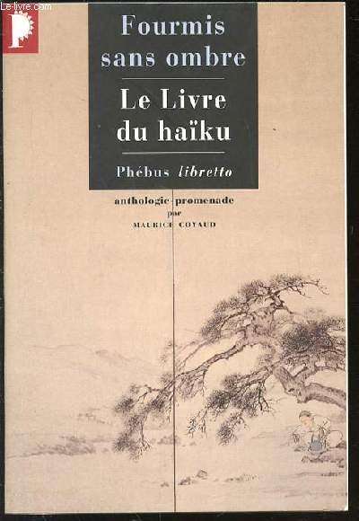 FOURMIS SANS OMBRE : LE LIVRE DU HAIKU - ANTHOLOGIE-PROMENADE.