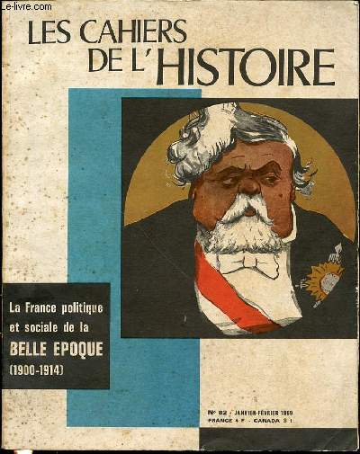 LES CAHIERS DE L'HISTOIRE N82 / JANVIER FEVRIER 1969 - SOMMAIRE : LA FRANCE POLITIQUE ET SOCIALE DE LA 