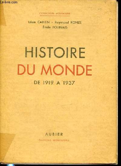 HISTOIRE DU MONDE DE 1919 A 1937 - COLLECTION MONTAIGNE.