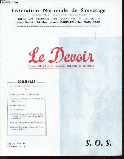 LE DEVOIR N223 - ORGANE OFFICIEL DE LA FEDERATION NATIONALE DE SAUVETAGE (LE SPORT QUI SAUVE) - SOMMAIRE : VOEUX ET SOUHAITS DU NOUVEL AN / NOUVEAU PROJET DE LOI EN FAVEUR DES SAUVETEURS / EPREUVES PREPARATOIRES AU SAUVETAGE / TABLEAU D'HONNEUR / ETC.