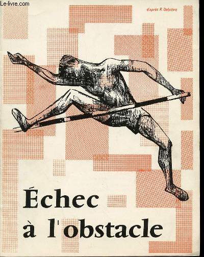 ECHEC A L'OBSTACLE N6 - SOMMAIRE : LA CNEPC ESSAIME / UNE MISSION EN TURQUIE / QUAND LES PROFESSEURS RETOURNENT A L'ECOLE / LA RADIO ET LA TELEVISION / ETC.