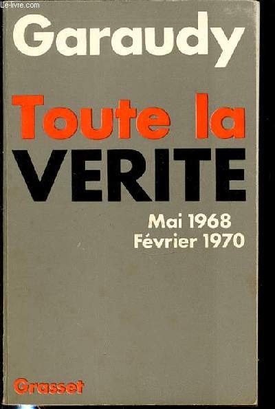 TOUTE LA VERITE : MAI 1968 - FEVRIER 1970.
