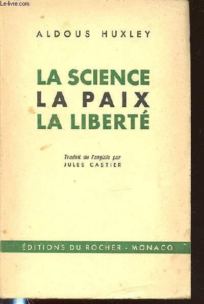 LA SCIENCE, LA PAIX, LA LIBERTE.