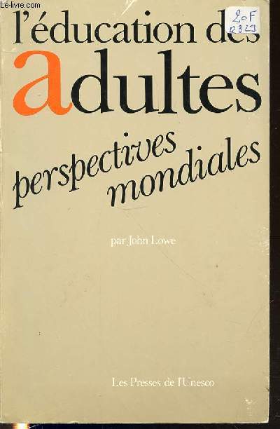 L'EDUCATION DES ADULTES : PERSPECTIVES MONDIALES.