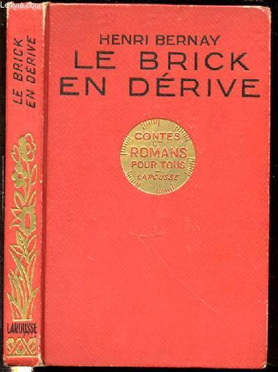 LE BRICK EN DERIVE : CONTES ET ROMANS POUR TOUS.