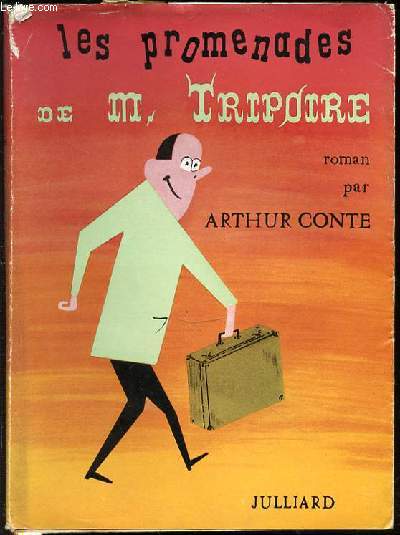 LES PROMENADES DE MONSIEUR TRIPOIRE.