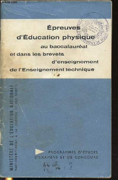 EPREUVES D'EDUCATION PHYSIQUE AU BACCALAUREAT ET DANS LES BREVETS D'ENSEIGNEMENT DE L'ENSEIGNEMENT TECHNIQUE - PROGRAMMES D'ETUDES, D'EXAMENS ET DE CONCOURS.