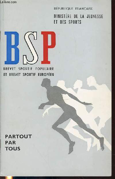 REGLEMENT DU BREVET SPORTIF POPULAIRE ET DU BREVET SPORTIF EUROPEEN - PARTOUT PAR TOUS.