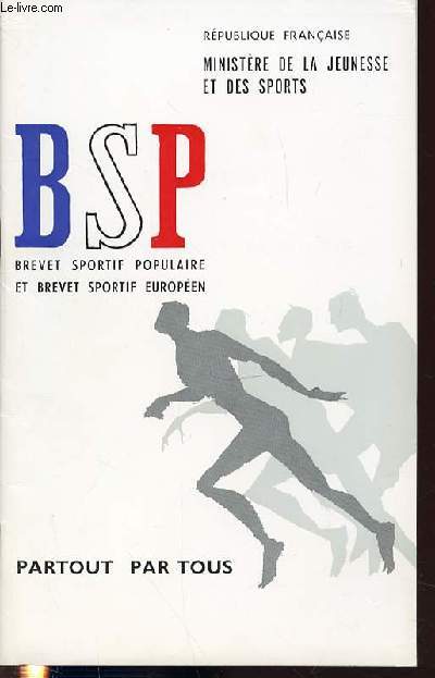 REGLEMENT DU BREVET SPORTIF POPULAIRE ET DU BREVET SPORTIF EUROPEEN - PARTOUT PAR TOUS.