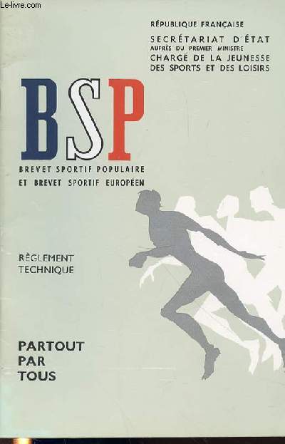 REGLEMENT DU BREVET SPORTIF POPULAIRE ET DU BREVET SPORTIF EUROPEEN - PARTOUT PAR TOUS.