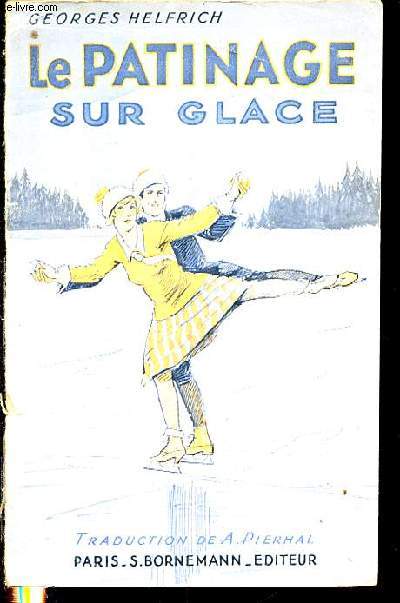 LE PATINAGE SUR GLACE.