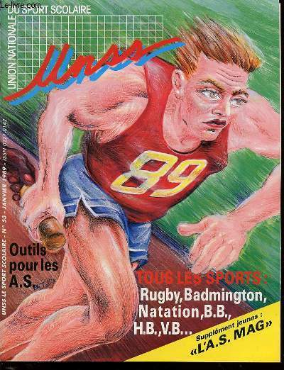 UNION NATIONALE DU SPORT SCOLAIRE N53 / JANVIER - SOMMAIRE : TOUS LES SPORTS : RUGBY, BADMINGTON, NATATION, ETC / LA VIE DE L'UNSS / OUTILS POUR LES AS / SPECIAL JEUNE / ETC.