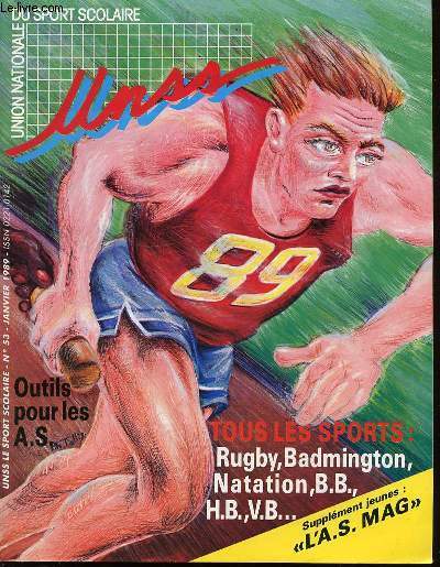 UNION NATIONALE DU SPORT SCOLAIRE N53 / JANVIER - SOMMAIRE : TOUS LES SPORTS : RUGBY, BADMINGTON, NATATION, ETC / LA VIE DE L'UNSS / OUTILS POUR LES AS / SPECIAL JEUNE / ETC.