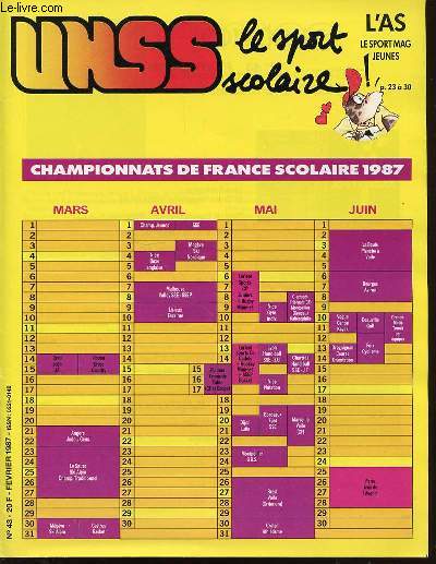 UNSS LE SPORT SCOLAIRE N43 / FEVRIER - SOMMAIRE : CHAMPIONNATS DE FRANCE SCOLAIRE 1987 / RUGBY POITIERS / CROSS REGIONAL D'ISSOUDUN / FOOTBALL A 5 / ETC.