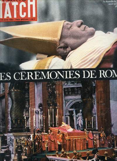 PARIS MATCH N740 / 15 JUIN 1963 - SOMMAIRE : LES CEREMONIES DE ROME / REPORTAGE SUR LA CALLAS / LA GUERRE DES BOERS / ETC.