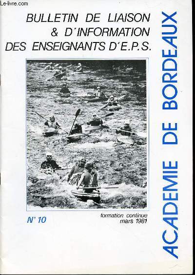BULLETIN DE LIAISON & D'INFORMATION DES ENSEIGNANTS D'E.P.S. N10 - FORMATION CONTINUE MARS 1981.