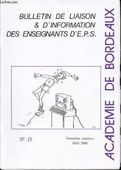 BULLETIN DE LIAISON & D'INFORMATION DES ENSEIGNANTS D'E.P.S. N13 - FORMATION CONTINUE MAI 1986.