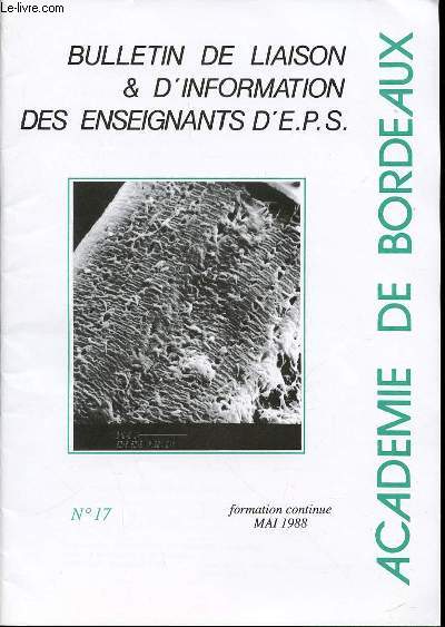 BULLETIN DE LIAISON & D'INFORMATION DES ENSEIGNANTS D'E.P.S. N17 - FORMATION CONTINUE MAI 1988.