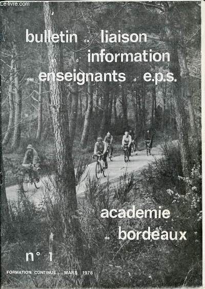 BULLETIN DE LIAISON & D'INFORMATION DES ENSEIGNANTS D'E.P.S. N1 - FORMATION CONTINUE MARS 1978.