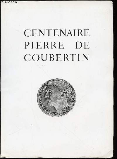 CENTENAIRE PIERRE DE COUBERTIN.