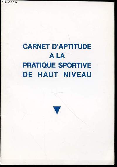 CARNET D'APTITUDE A LA PRATIQUE SPORTIVE DE HAUT NIVEAU VIERGE.