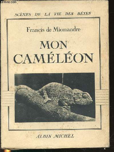 MON CAMELEON - SCENES DE LA VIE DES BETES.