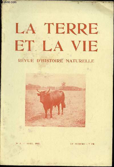 LA TERRE ET LA VIE : REVUE D'HISTOIRE NATURELLE N3 / AVRIL - MIMETISME CHEZ LES ANIMAUX MARINS / CURIEUX PHENOMENE GEOLOGIQUE : LES SOFFIONI DE TOSCANE / CAMARGUE / HABITATION INDIGENE DANS LES POSSESSIONS FRANCAISES : MADAGASCAR (SUITE) / ETC.