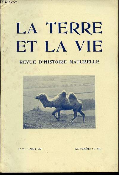 LA TERRE ET LA VIE : REVUE D'HISTOIRE NATURELLE N7 / AOUT - MOUSTIQUES : BIOLOGIE ET NOUVELLES METHODES DE DESTRUCTION / RESERVES NATURELLES A MADAGASCAR / LECON DE CHOSES SUR LES PRODUCTIONS DE LA FRANCE D'OUTRE-MER A L'EXPOSITION COLONIALE / ETC.