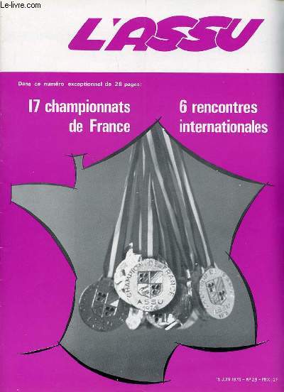L'ASSU N29 / JUIN - REVUE BITRIMESTRIELLE DE L'ASSOCIATION DU SPORT SCOLAIRE ET UNIVERSITAIRE. 17 CHAMPIONNATS DE FRANCE / 6 RENCONTRES INTERNATIONALES / 2700 ANS D'HISTOIRE OLYMPIQUE / CHARLETY 1976 / LA PANTHERE / ETC.