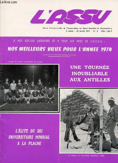 L'ASSU N14 / JANVIER - REVUE BITRIMESTRIELLE DE L'ASSOCIATION DU SPORT SCOLAIRE ET UNIVERSITAIRE. UNE TOURNEE INOUBLIABLE AUX ANTILLES / ELITE DU SKI UNIVERSITAIRE MONDIAL A LA PLAGNE / MARCEL PHILIPPE / RUGBY SCULTE / ETC.