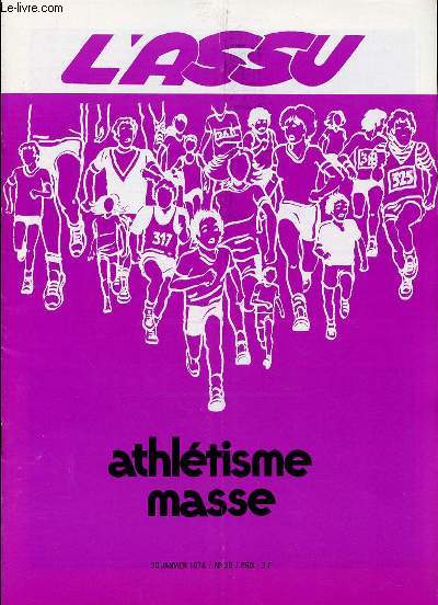 L'ASSU N38 / JANVIER - REVUE BITRIMESTRIELLE DE L'ASSOCIATION DU SPORT SCOLAIRE ET UNIVERSITAIRE. ATHLETISME MASSE / HOCKEY / JUDO / LE SABLE DE COMBAT / RECORDS NATATION / CHRONIQUE MEDICALE / JEUX DE SIRO / LA PANTHERE ASSU / ETC.