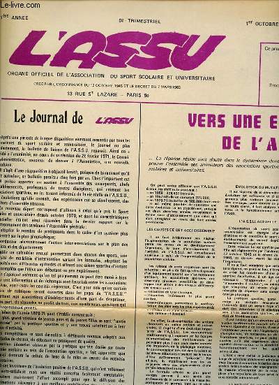 L'ASSU N1 / 1 ER OCTOBRE - ORGANE OFFICIEL DE L'ASSOCIATION DU SPORT SCOLAIRE ET UNIVERSITAIRE. VERS UNE EVOLUTION DE L'ASSU / ATHLETISME : PLUS DE 220 000 CANDIDATS AUX 70 TITRES DE CHAMPIONS DE FRANCE / NATATION : 18 RECORDS ASSUS A LYON / ETC.