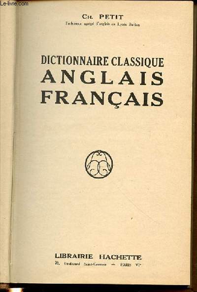 DICTIONNAIRE CLASSIQUE ANGLAIS-FRANCAIS.